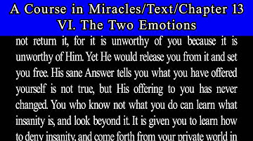 A Course in Miracles Text Ch 13.   5 The Two Emotions