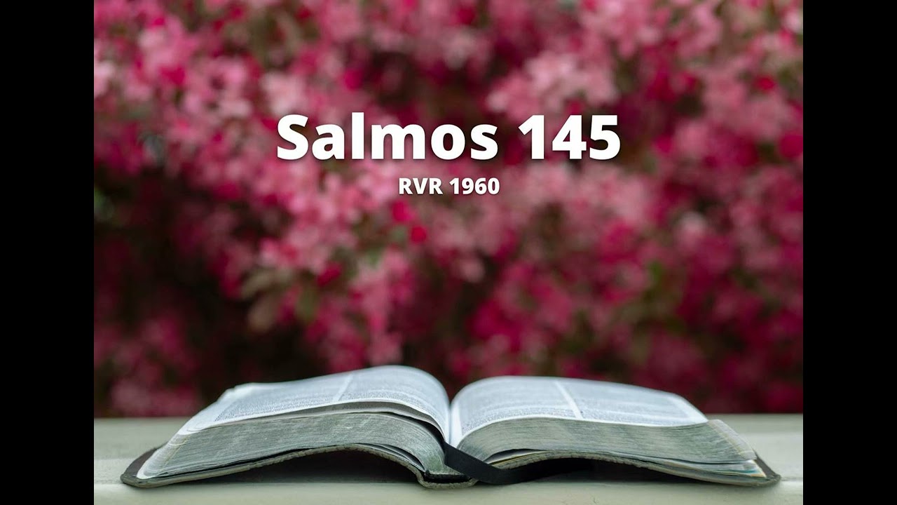 Salmos 145 - Reina Valera 1960 (Biblia en audio)