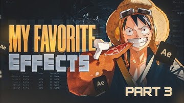 My Favourite Effects #3 | After Effects AMV Tutorial