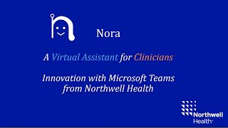 Nora, A Virtual Assistant for Clinicians: Innovation with Microsoft Teams & Northwell Health screenshot 4