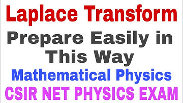 Prepare Laplace Transform Easily | Mathematical Physics | CSIR NET PHYSICS EXAM