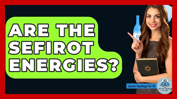 Are The Sefirot Energies? - Jewish Teachings For All