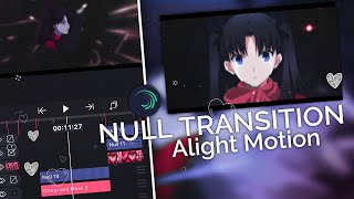 Tutorial Full AMV Raw Smooth Null Transition And Shake - Manual Blur || Alight Motion 4.0