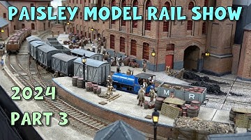 Paisley Model Rail Show 2024 – Part 3