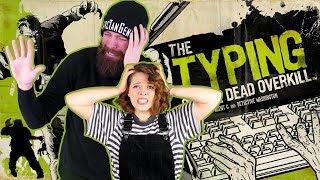 TYPO'S OF THE DEAD! LIVE! Typing of The Dead: Overkill with Jules and Kirsten!