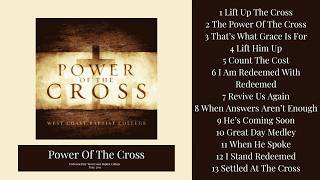 POWER OF THE CROSS | Complete Album | West Coast Baptist College