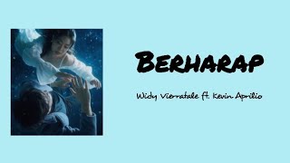 Berharap - Widi Vierratale ft. Kevin Aprilio ( Official Lyrics Video )