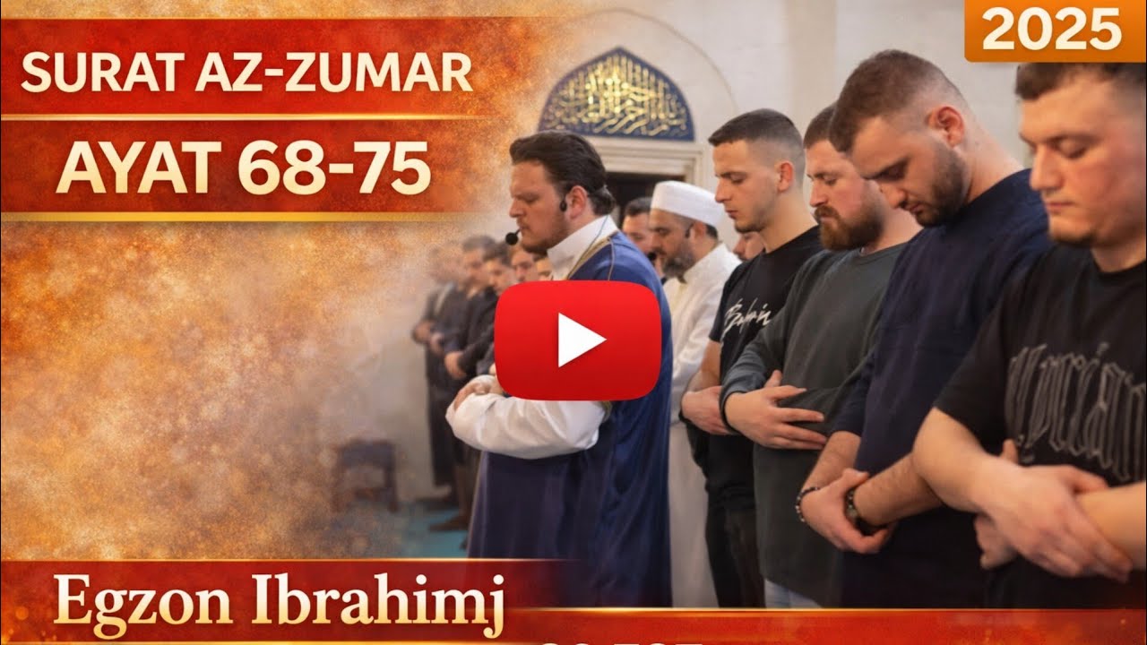 Egzon Ibrahimi | Surat Az-Zumar ayat 68-75 - YouTube