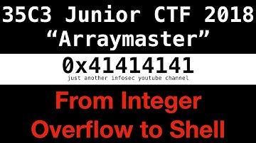 #7 - 35C3 Junior CTF 2018 "Arraymaster" - From Integer Overflow to Shell