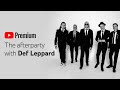 Def Leppard’s YouTube Premium Afterparty