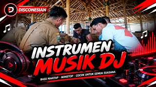 INSTRUMEN MUSIK DJ ‼️ BASS MANTAP • NONSTOP • COCOK UNTUK SEMUA SUASANA 🎧 #instrumental 