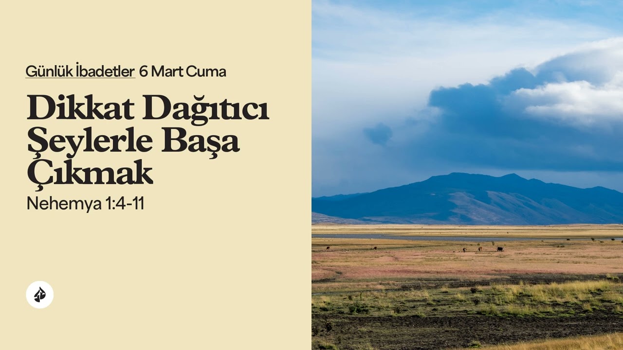 Dikkat Dağıtıcı Şeylerle Başa Çıkmak - Günlük İbadetler