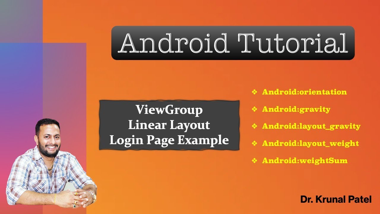 Mobile Application Development- ViewGroup & Layouts Linear Layout with ...