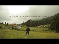 Gorkhey x samanden  a journey in search for the peace