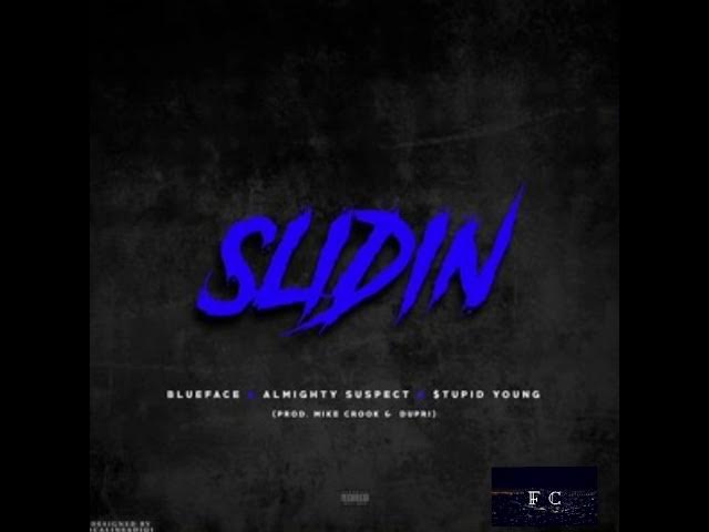Blueface - Slidin ft. Almighty Suspect & $tupid Young (prod. Mike Crook & Dupri)