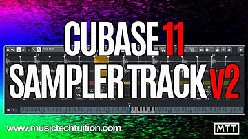 Cubase 11: Sampler Track Improvements