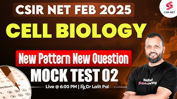 CSIR NET FEB 2025 | Life Science | Cell Biology Mock Test |New Question New Pattern| Dr Lalit Pal #2