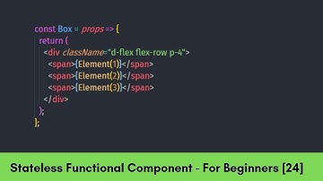 How to Create Stateless Functional Component - React For Beginners [24]