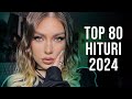 Top 80 muzica romaneasca 2024  cele mai ascultate hituri romania2024  mix muzica romaneasca 2024