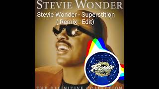 Stevie Wonder - Superstition ( Remix - Edit)