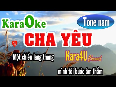 Karaoke Cha Yêu - Cha yêu Karaoke│Tone nam│- Kara4U