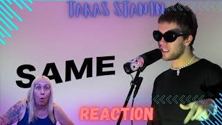 1st time REACTING to: 'Same' by Taras Stanin