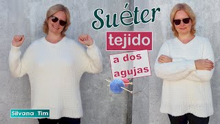 Como tejer JERSEY/SUETER tejido a Dos Agujas + patron /Silvana Tim