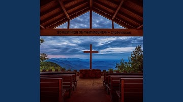 Thumbnail of GO REST HIGH ON THAT MOUNTAIN