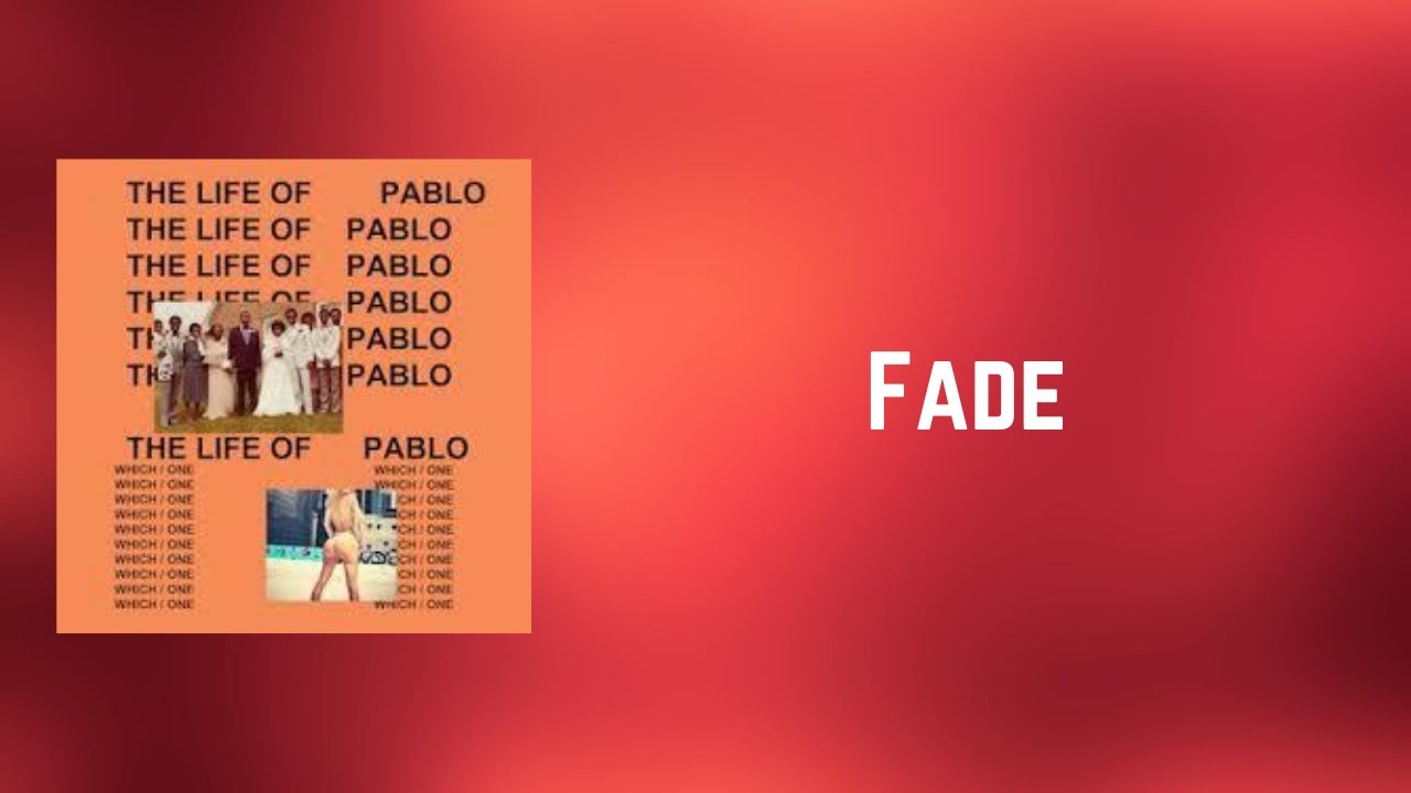 The life of pablo. Kanye West Fade. Kanye West Fade девушка. Fade v2 Maduff RMX Kanye West. Bound 2 Kanye West текст.