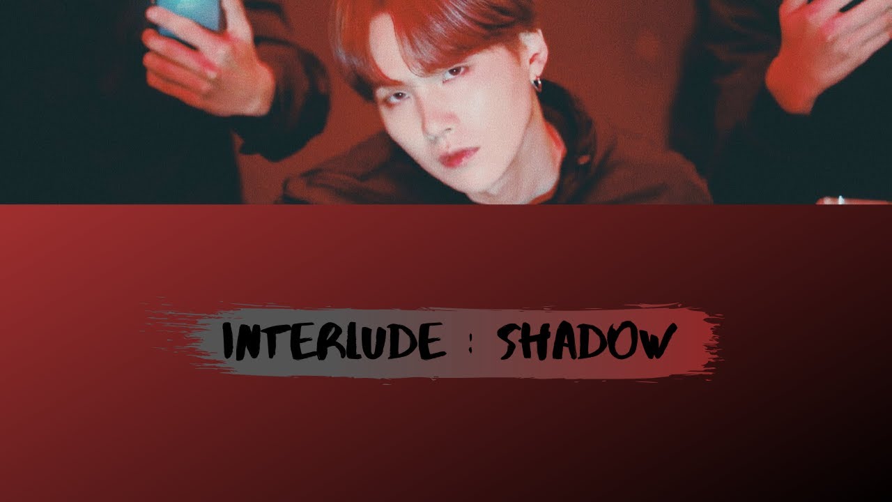 Bts Suga Interlude Shadow Lyrics Youtube