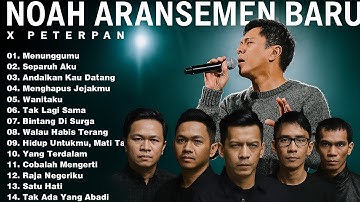 NOAH FULL ALBUM|TANPA IKLAN 