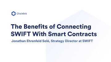 The Benefits of Connecting SWIFT With Smart Contracts