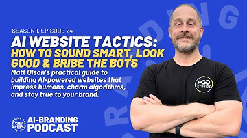 AI Website Tactics: How to Sound Smart, Look Good & Bribe the Bots | AI-Branding Podcast Ep. 23