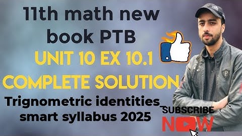 11th Math New Book | Unit 10 Trigonometric Identities | Ex 10.1 Full Solution | Smart Syllabus 