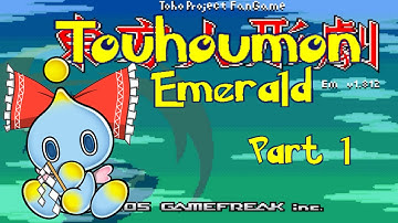 Touhoumon 1.8 Emerald Part 1: Rough Start