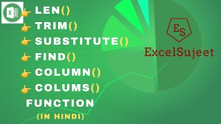 Len, Trim, Substitute, Find, Column, Columns Functions by  @ExcelSujeet (In Hindi)