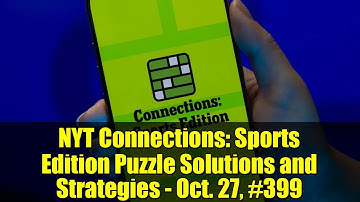 NYT Connections: Sports Edition Puzzle Solutions and Strategies - Oct. 27, #399
