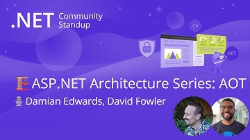 ASP.NET Community Standup - ASP.NET Architecture Series: AOT