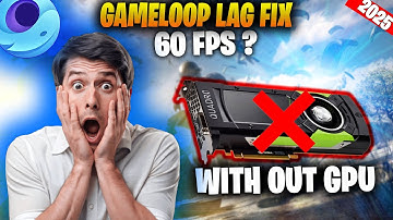 Without GPU  Gameloop Lag Fix 2025  Best Settings for Gameloop