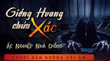 Truyện Ma - Giếng Hoang Chứa Xác - Ác Nghiệp Làm Dâu - Nghe Duy Thuận kể chuyện ma làng quê ghê rợn