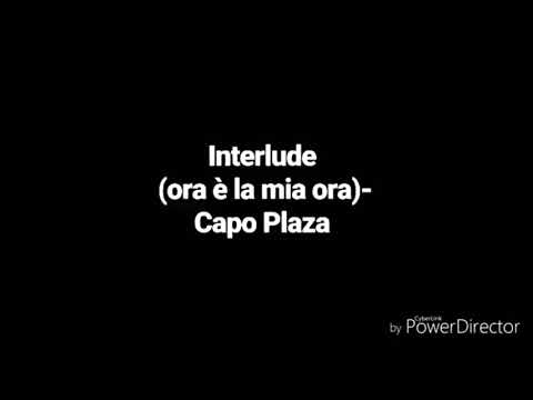 Interlude (ora è la mia ora)- Capo Plaza