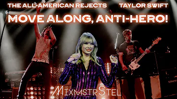 The All-American Rejects vs. Taylor Swift - Move Along, Anti-Hero! (Mashup by MixmstrStel)