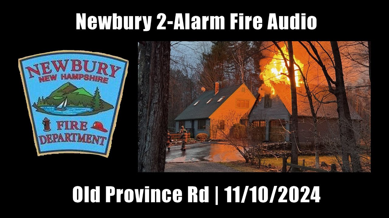 Newbury 2-Alarm Fire Audio 11/10/2024 [New Hampshire] - YouTube