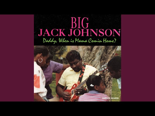 Big Jack Johnson - Thirteen Chillun