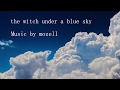 the witch under a blue sky - mozell