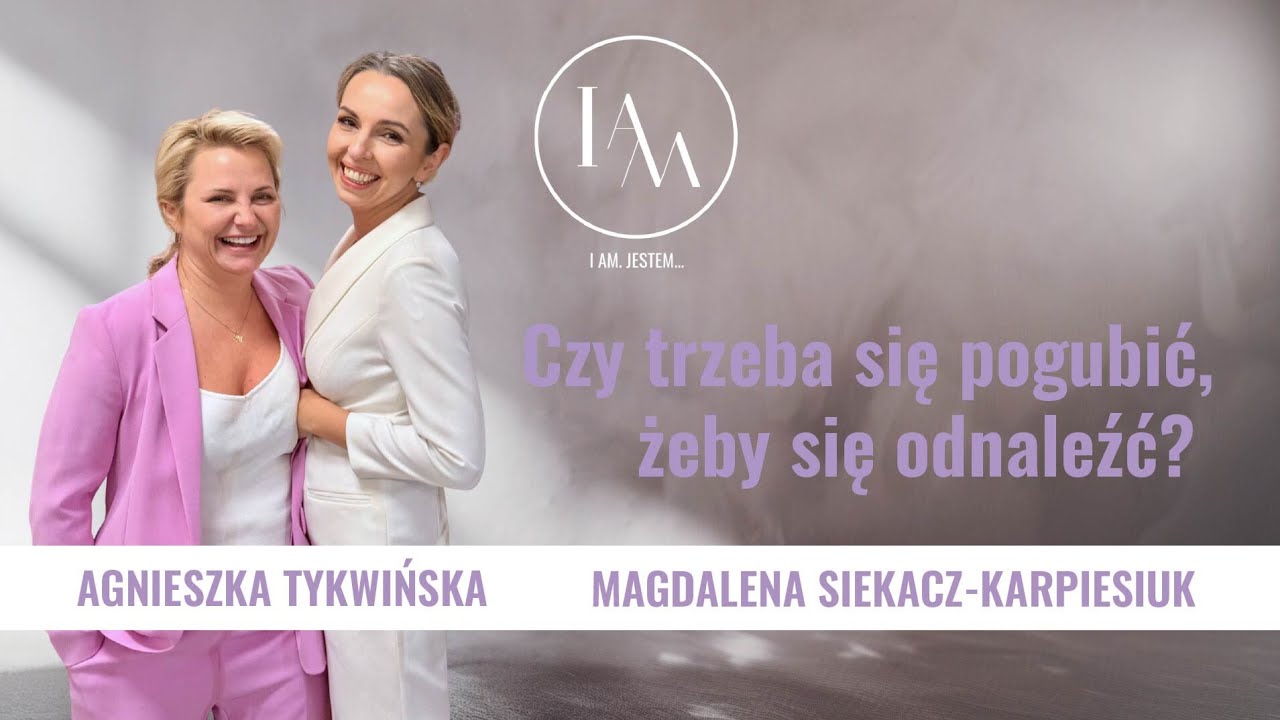 I AM JESTEM… – podcast o odwadze bycia sobą