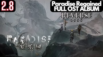 Paradise Regained FULL ALBUM BGM SOUNDTRACK EP | Reverse 1999 2.8 OST