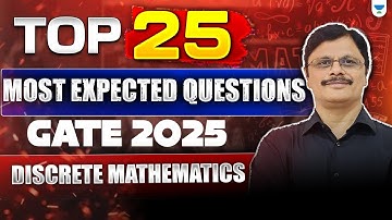 Discrete Mathematics🔥| GATE 2025 | Top 25 Most Expected Questions | By Sridhar Sir
