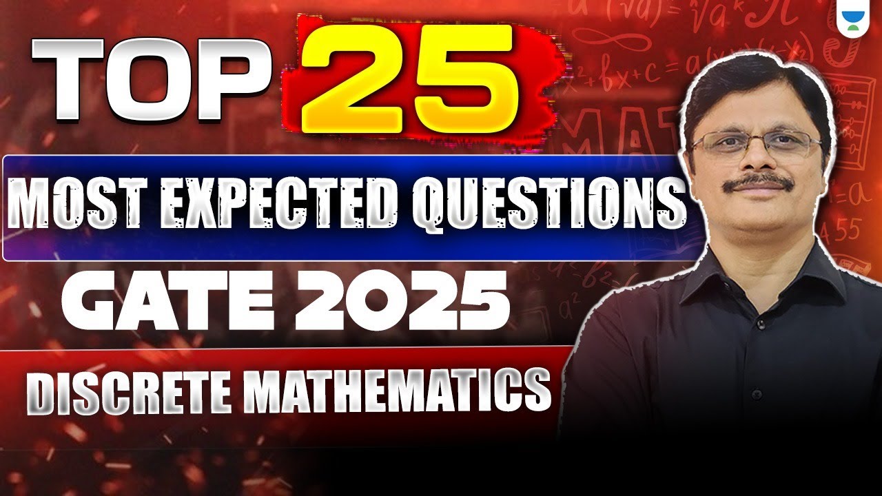 Discrete Mathematics🔥| GATE 2025 | Top 25 Most Expected Questions | By ...