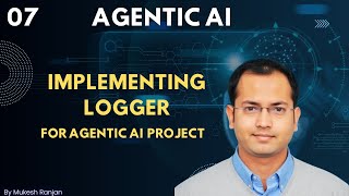 07 LAB  Implementing Logger For Agentic AI Project